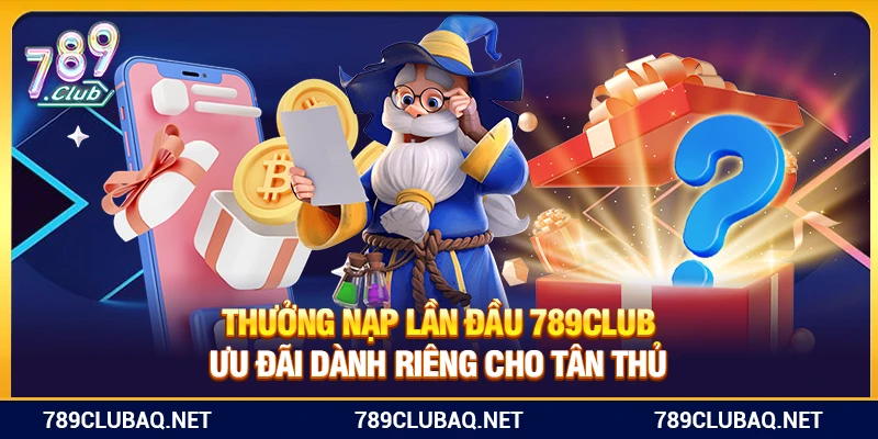 Thưởng Nạp Lần Đầu - WIN782.SBS