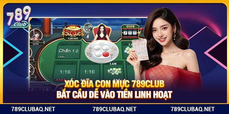 Xóc Đĩa Con Mực 789club – Bắt Cầu Dễ Vào Tiền Linh Hoạt - WIN782.SBS