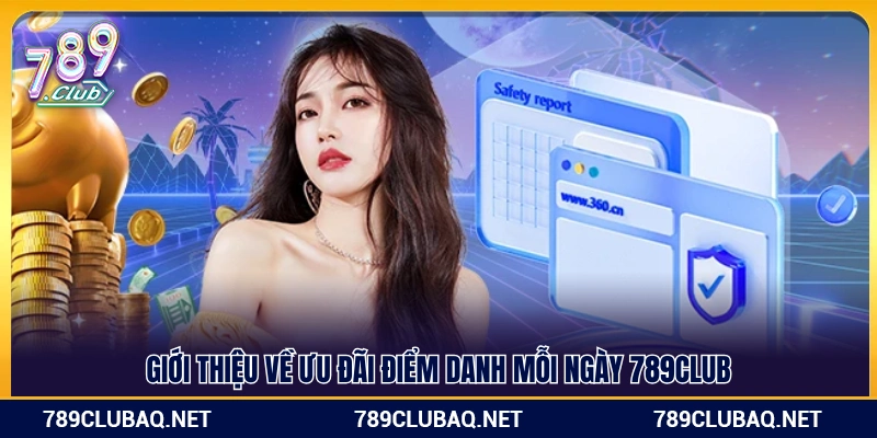 Điểm Danh Mỗi Ngày 789Club – Tích Lũy Thưởng Không Giới Hạn - WIN782.SBS