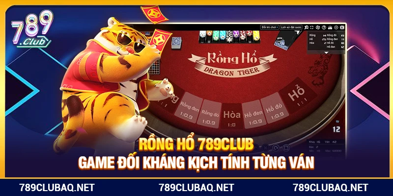 Rồng Hổ 789Club – Game Đối Kháng Kịch Tính Từng Ván - WIN782.SBS