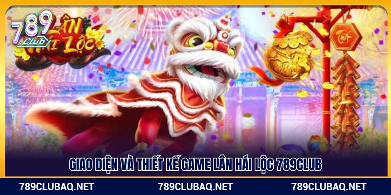 Lân Hái Lộc 789Club – Nổ Hũ Phong Cách Á Đông Cuốn Hút - WIN782.SBS