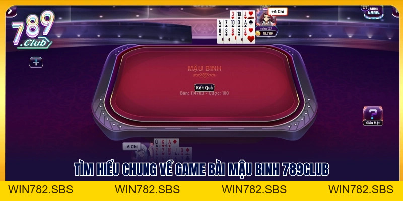 Mậu Binh 789Club – Game Xếp Chi Đấu Trí Cực Căng - WIN782.SBS