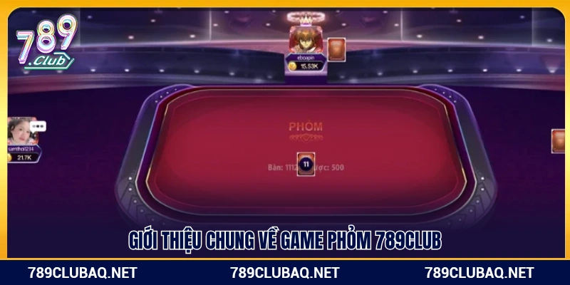 Phỏm 789Club – Luật Chơi Dễ Nắm Càng Chơi Càng Cuốn - WIN782.SBS