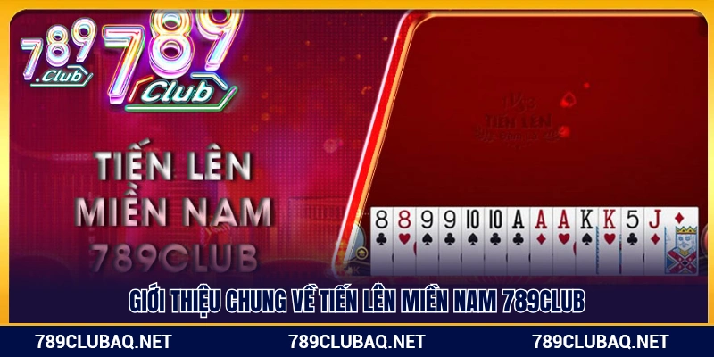 Tiến Lên Miền Nam 789Club – Trải Nghiệm Game Bài Chuẩn Việt - WIN782.SBS